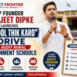 Abhijeet Dipke inspecting a classroom during the School Thik Karo audit in Santuk Pimpri